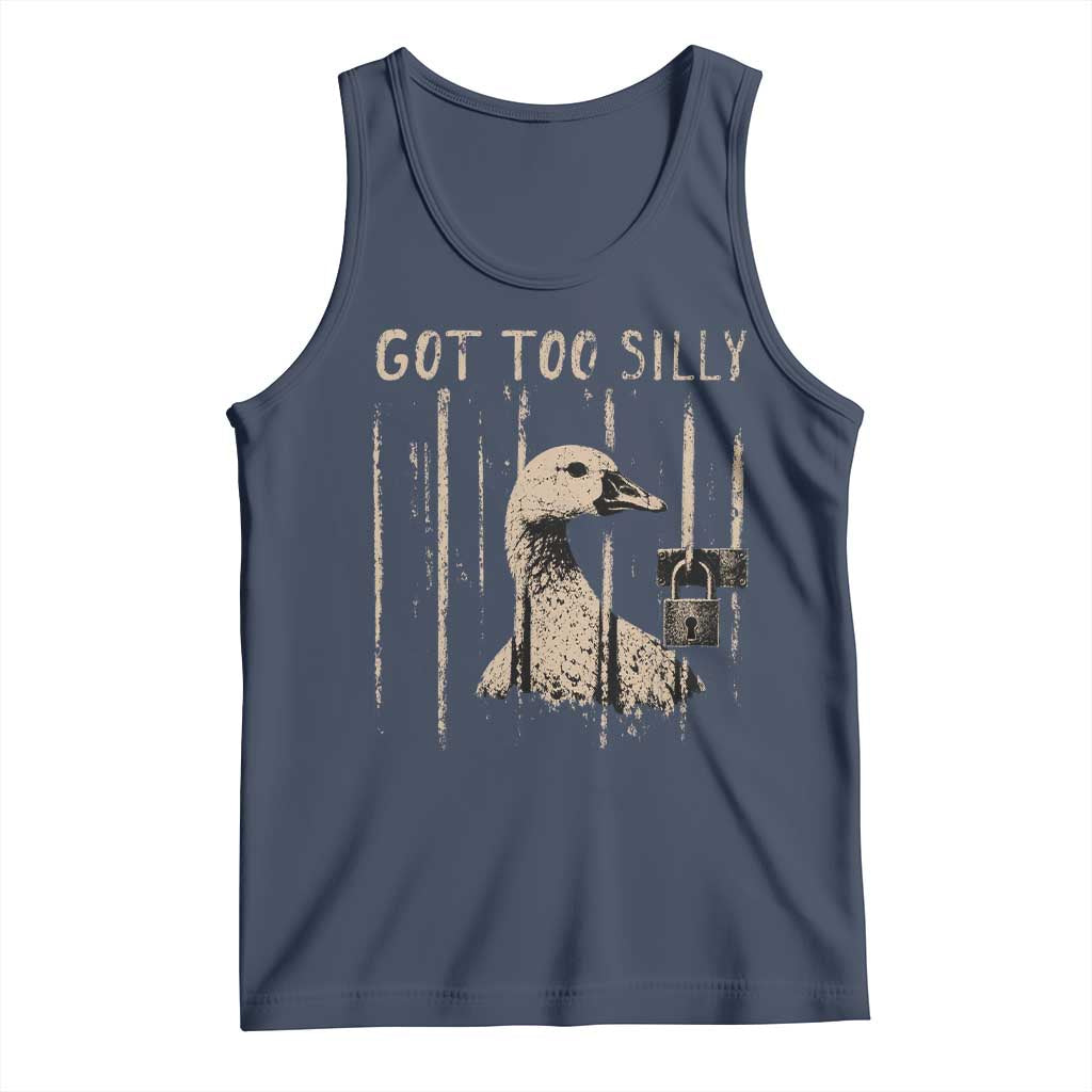 Got Too Silly Tank Top Funny Goose Jailbird Prison TS11 Navy Print Your Wear