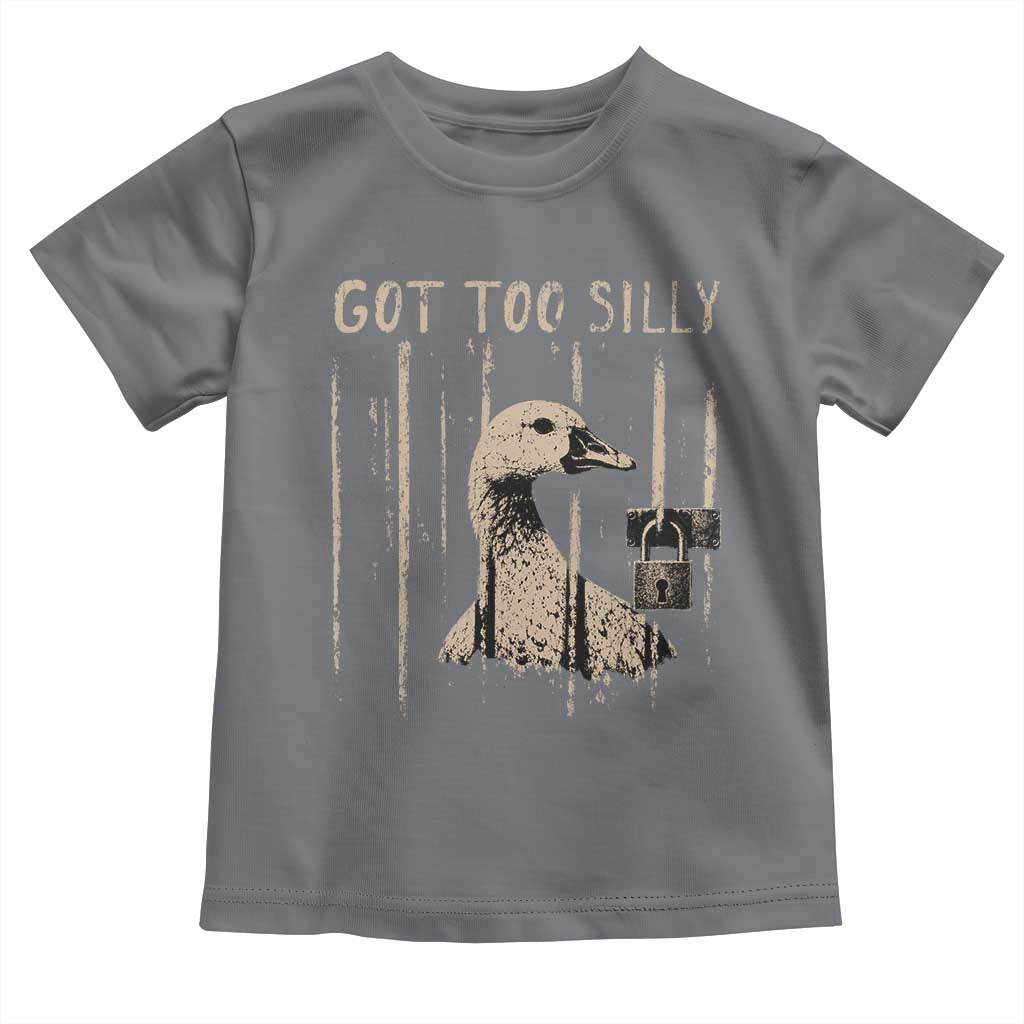 Got Too Silly Toddler T Shirt Funny Goose Jailbird Prison TS11 Charcoal Print Your Wear