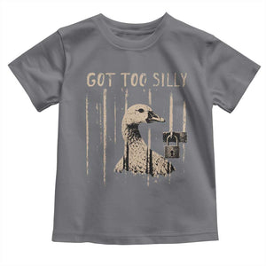 Got Too Silly Toddler T Shirt Funny Goose Jailbird Prison TS11 Charcoal Print Your Wear
