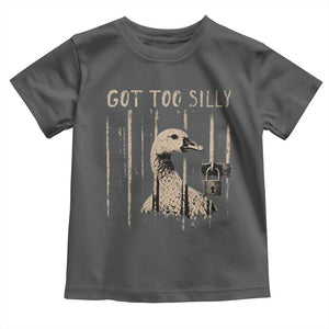 Got Too Silly Toddler T Shirt Funny Goose Jailbird Prison TS11 Dark Heather Print Your Wear