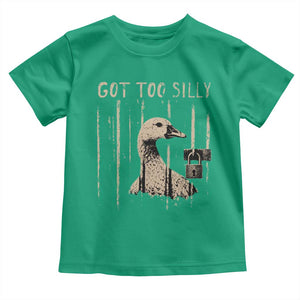 Got Too Silly Toddler T Shirt Funny Goose Jailbird Prison TS11 Irish Green Print Your Wear