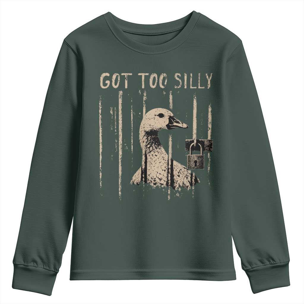 Got Too Silly Youth Sweatshirt Funny Goose Jailbird Prison TS11 Dark Forest Green Print Your Wear