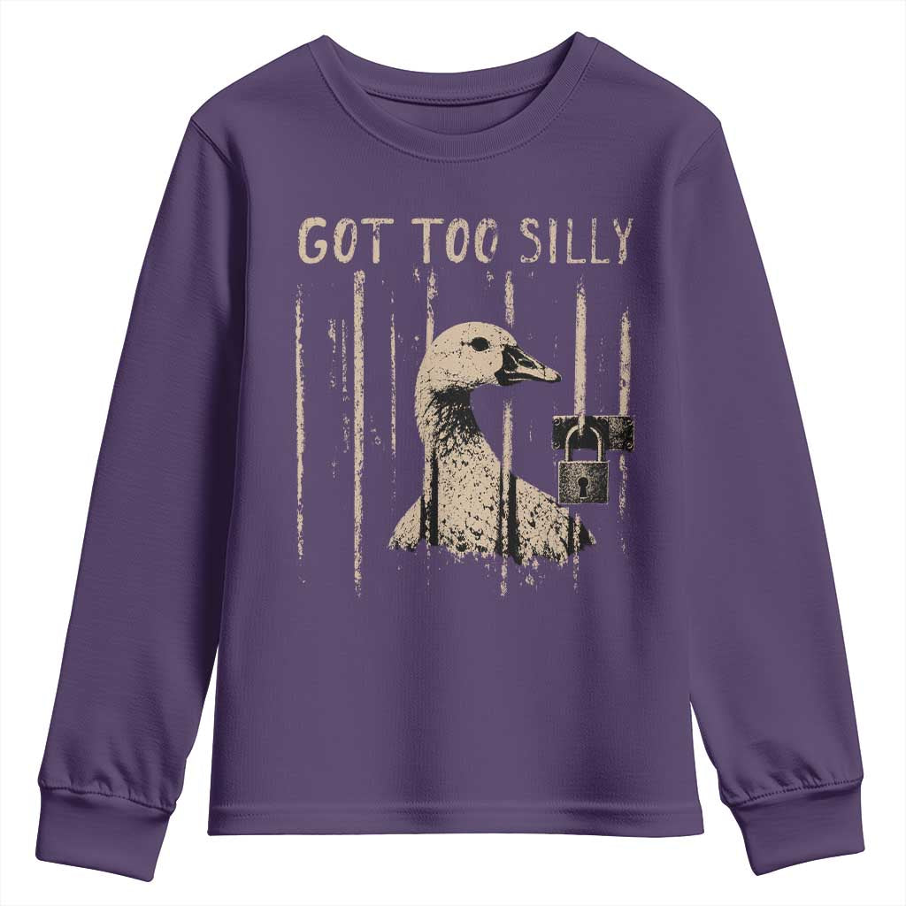 Got Too Silly Youth Sweatshirt Funny Goose Jailbird Prison TS11 Purple Print Your Wear