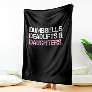 Dumbbells Deadlifts And Daughters Throw Blanket Funny Gym Girl Dad