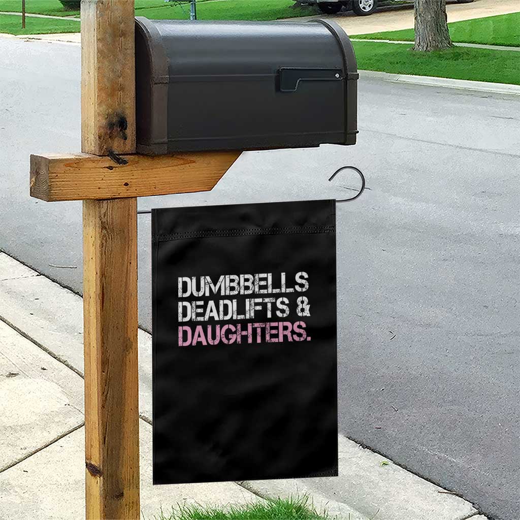 Dumbbells Deadlifts And Daughters Garden Flag Funny Gym Girl Dad