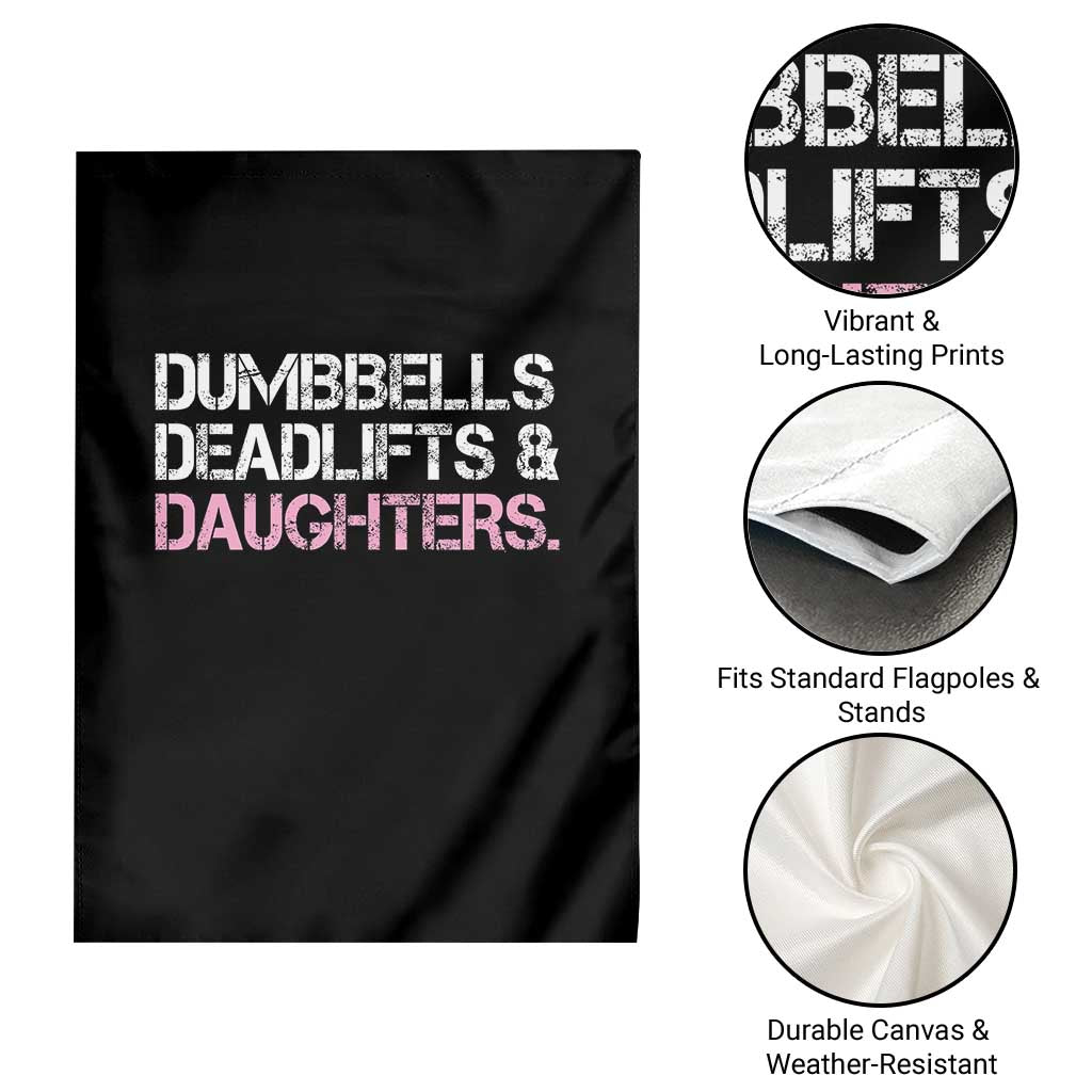 Dumbbells Deadlifts And Daughters Garden Flag Funny Gym Girl Dad