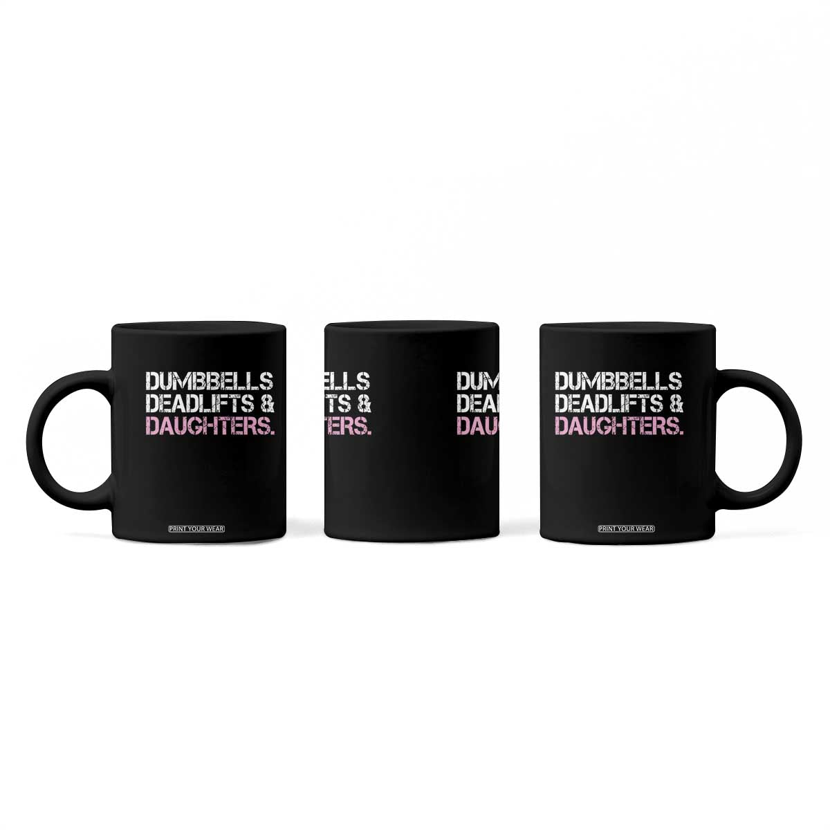 Dumbbells Deadlifts And Daughters Coffee Mug Funny Gym Girl Dad