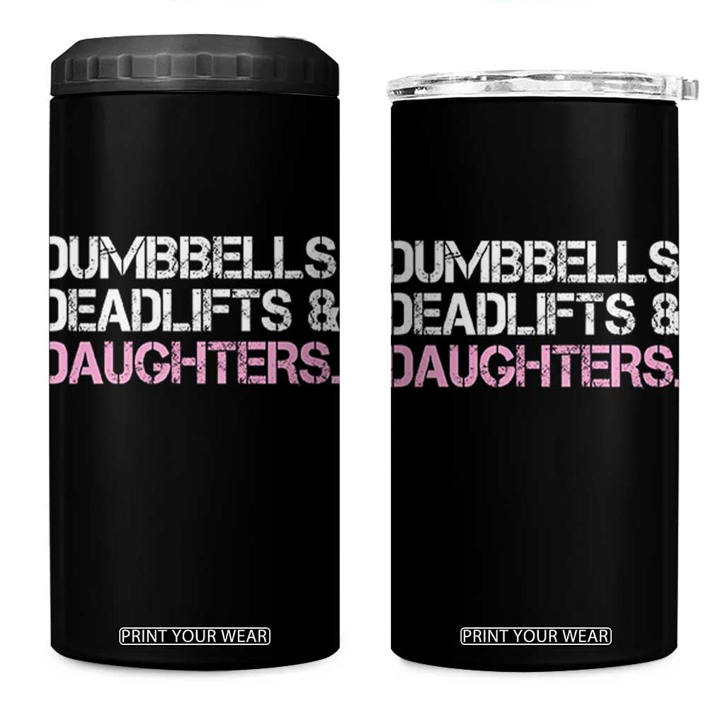 Dumbbells Deadlifts And Daughters 4 in 1 Can Cooler Tumbler Funny Gym Girl Dad TS11 One Size: 16 oz Black Print Your Wear