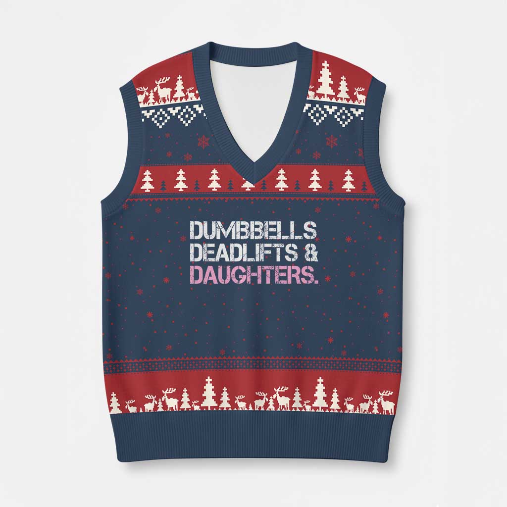 Dumbbells Deadlifts And Daughters V-Neck Knit Sweater Vest Funny Gym Girl Dad