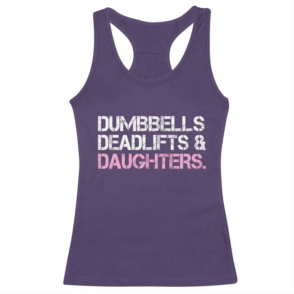 Dumbbells Deadlifts And Daughters Racerback Tank Top Funny Gym Girl Dad