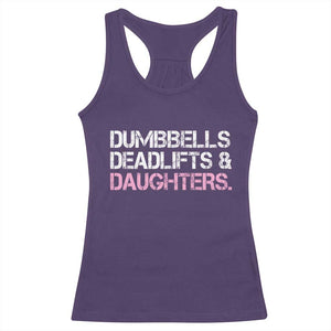 Dumbbells Deadlifts And Daughters Racerback Tank Top Funny Gym Girl Dad