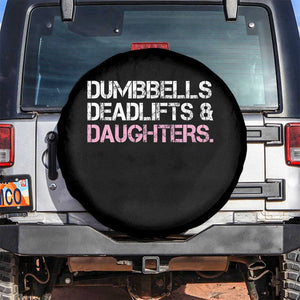 Dumbbells Deadlifts And Daughters Spare Tire Cover Funny Gym Girl Dad