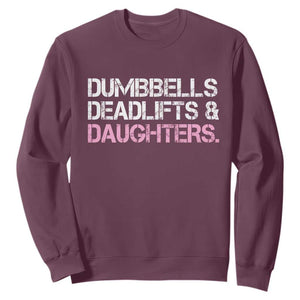 Dumbbells Deadlifts And Daughters Sweatshirt Funny Gym Girl Dad
