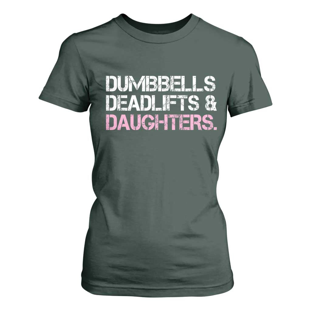 Dumbbells Deadlifts And Daughters T Shirt For Women Funny Gym Girl Dad