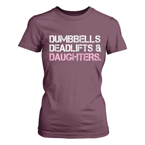 Dumbbells Deadlifts And Daughters T Shirt For Women Funny Gym Girl Dad