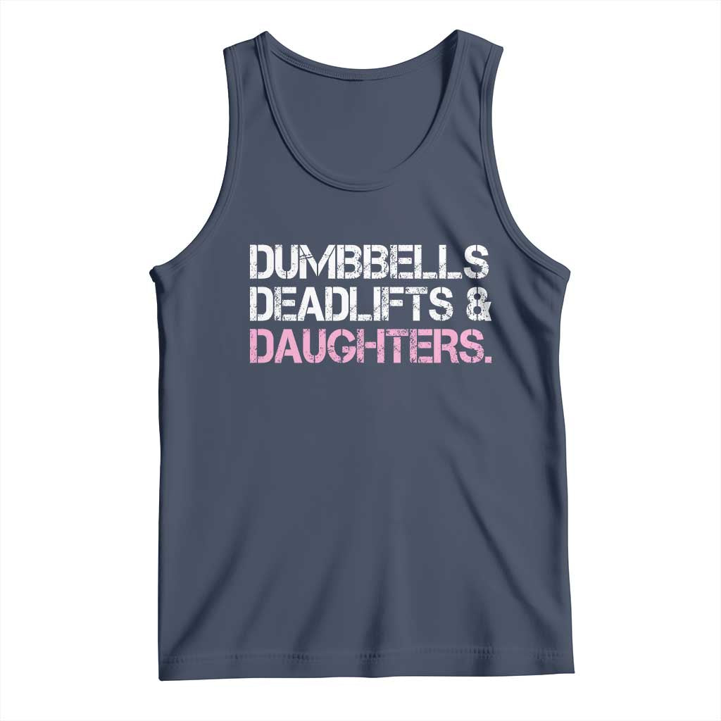 Dumbbells Deadlifts And Daughters Tank Top Funny Gym Girl Dad