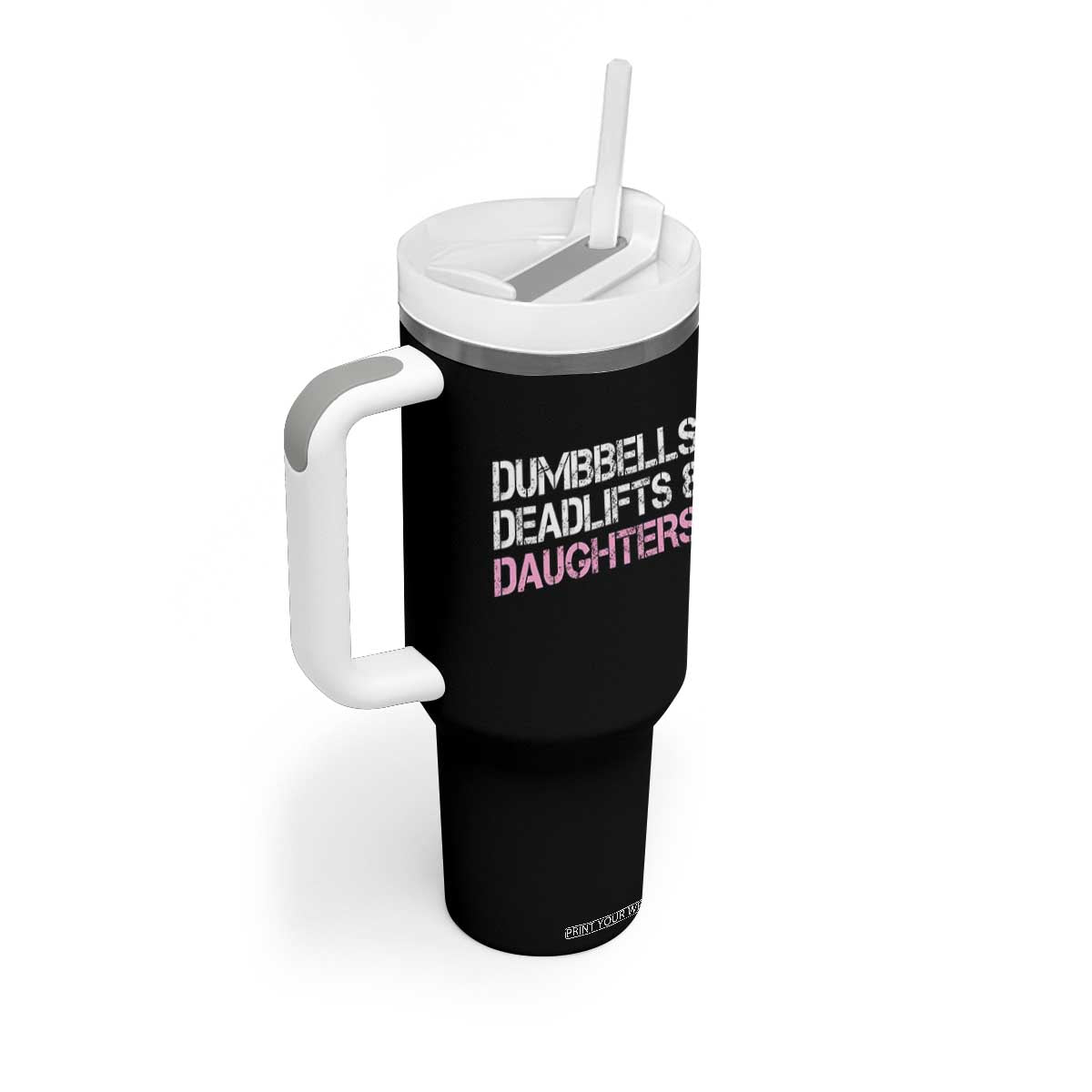 Dumbbells Deadlifts And Daughters Tumbler With Handle Funny Gym Girl Dad