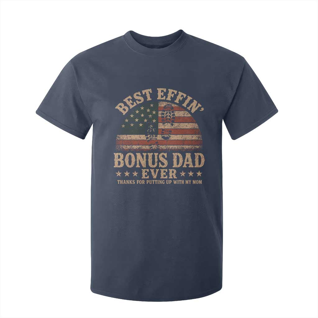Best Effin Bonus Dad Ever T Shirt For Kid Step Dad American Flag Father's Day Gifts TS11 Navy Print Your Wear