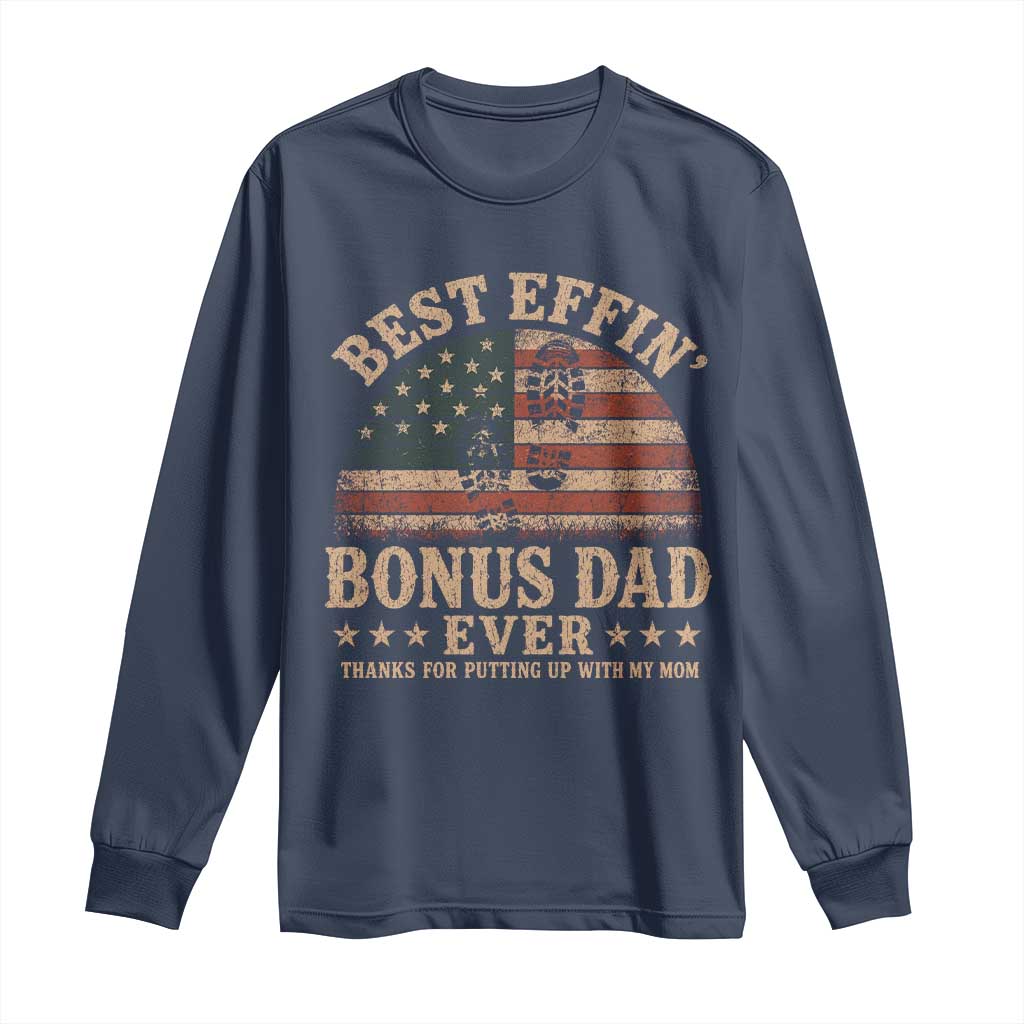 Best Effin Bonus Dad Ever Long Sleeve Shirt Step Dad American Flag Father's Day Gifts TS11 Navy Print Your Wear