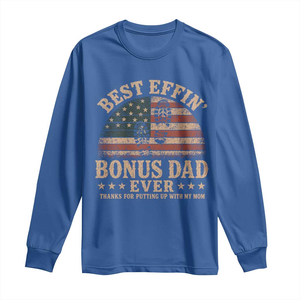 Best Effin Bonus Dad Ever Long Sleeve Shirt Step Dad American Flag Father's Day Gifts TS11 Royal Blue Print Your Wear