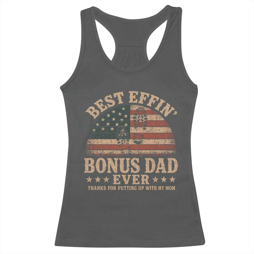Best Effin Bonus Dad Ever Racerback Tank Top Step Dad American Flag Father's Day Gifts TS11 Dark Heather Print Your Wear