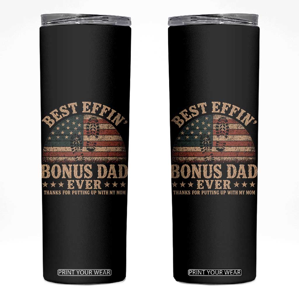 Best Effin Bonus Dad Ever Skinny Tumbler Step Dad American Flag Father's Day Gifts TS11 Black Print Your Wear