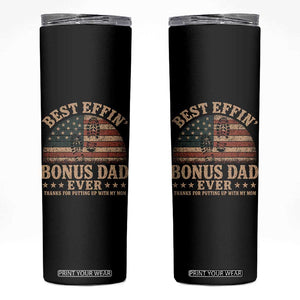 Best Effin Bonus Dad Ever Skinny Tumbler Step Dad American Flag Father's Day Gifts TS11 Black Print Your Wear
