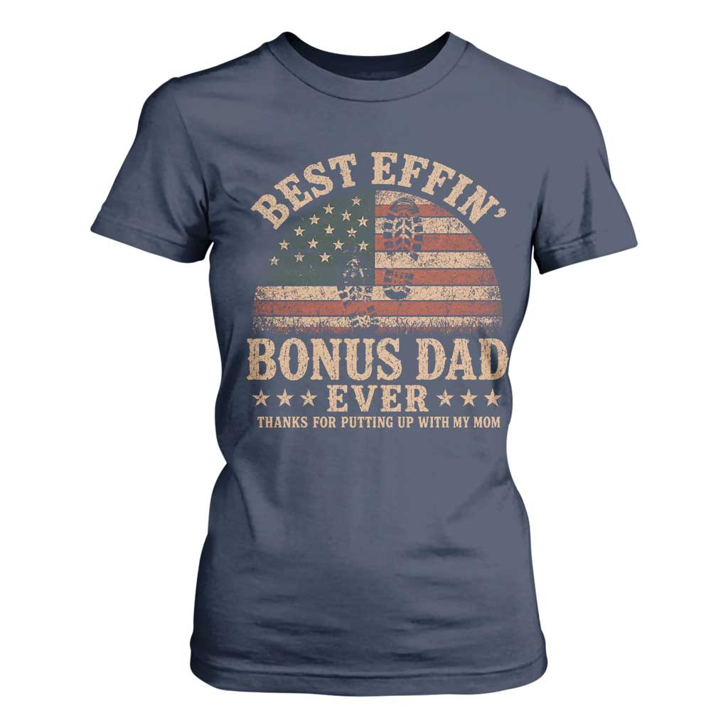 Best Effin Bonus Dad Ever T Shirt For Women Step Dad American Flag Father's Day Gifts TS11 Navy Print Your Wear