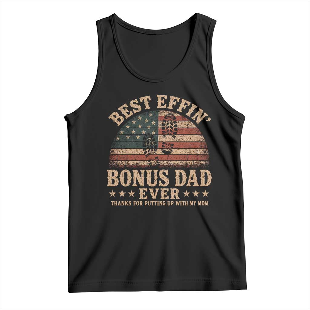 Best Effin Bonus Dad Ever Tank Top Step Dad American Flag Father's Day Gifts TS11 Black Print Your Wear