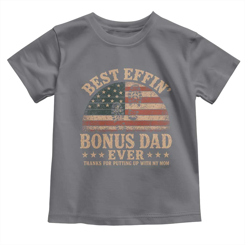 Best Effin Bonus Dad Ever Toddler T Shirt Step Dad American Flag Father's Day Gifts TS11 Charcoal Print Your Wear