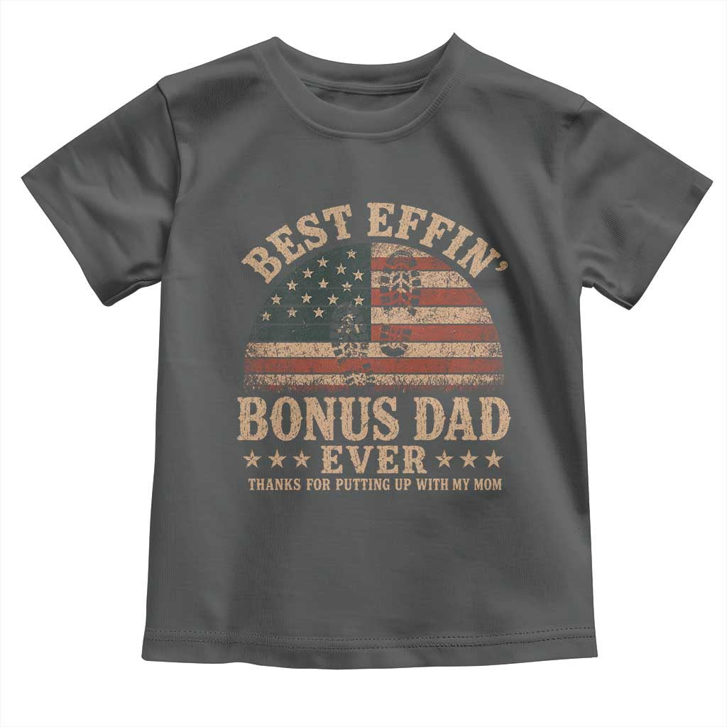 Best Effin Bonus Dad Ever Toddler T Shirt Step Dad American Flag Father's Day Gifts TS11 Dark Heather Print Your Wear