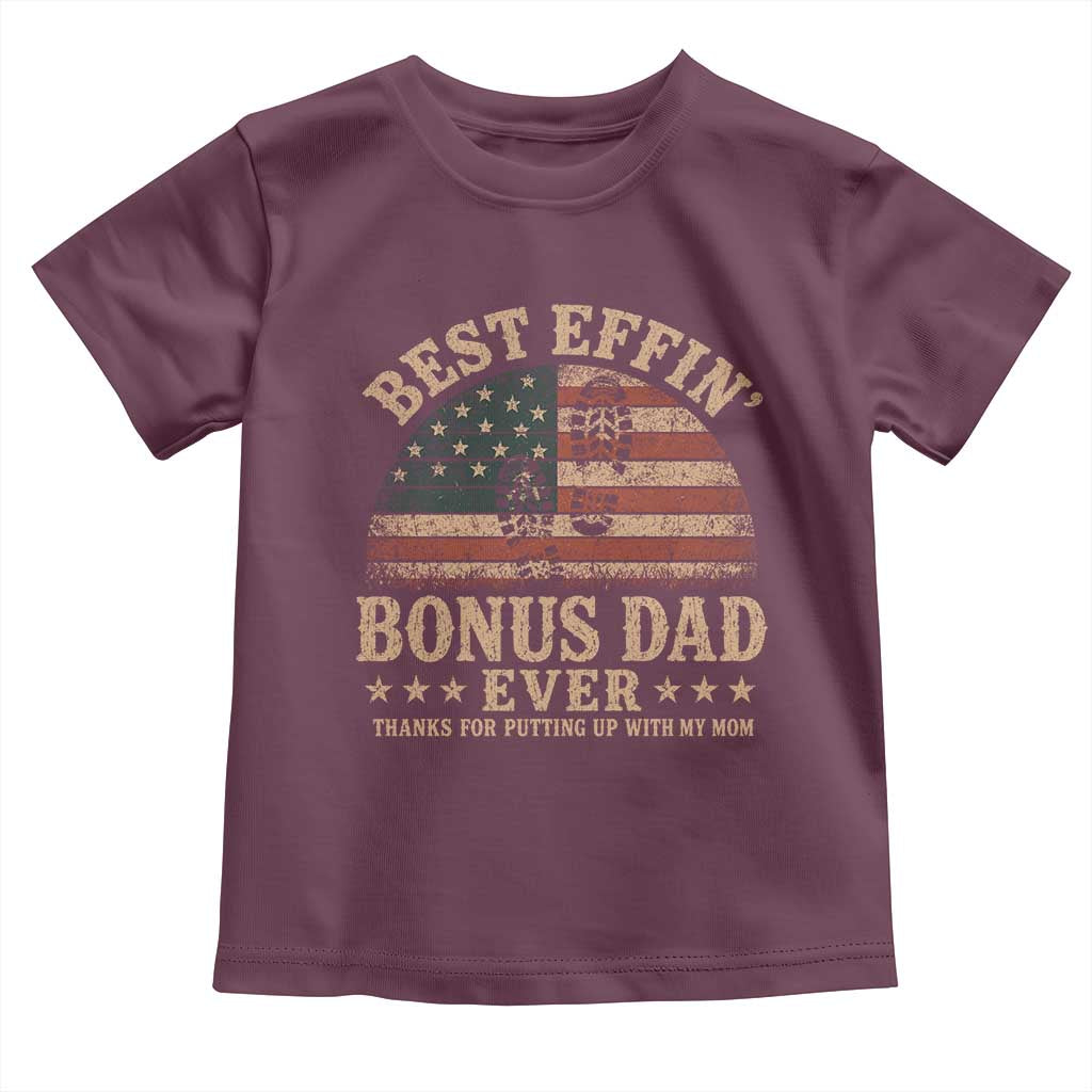 Best Effin Bonus Dad Ever Toddler T Shirt Step Dad American Flag Father's Day Gifts TS11 Maroon Print Your Wear