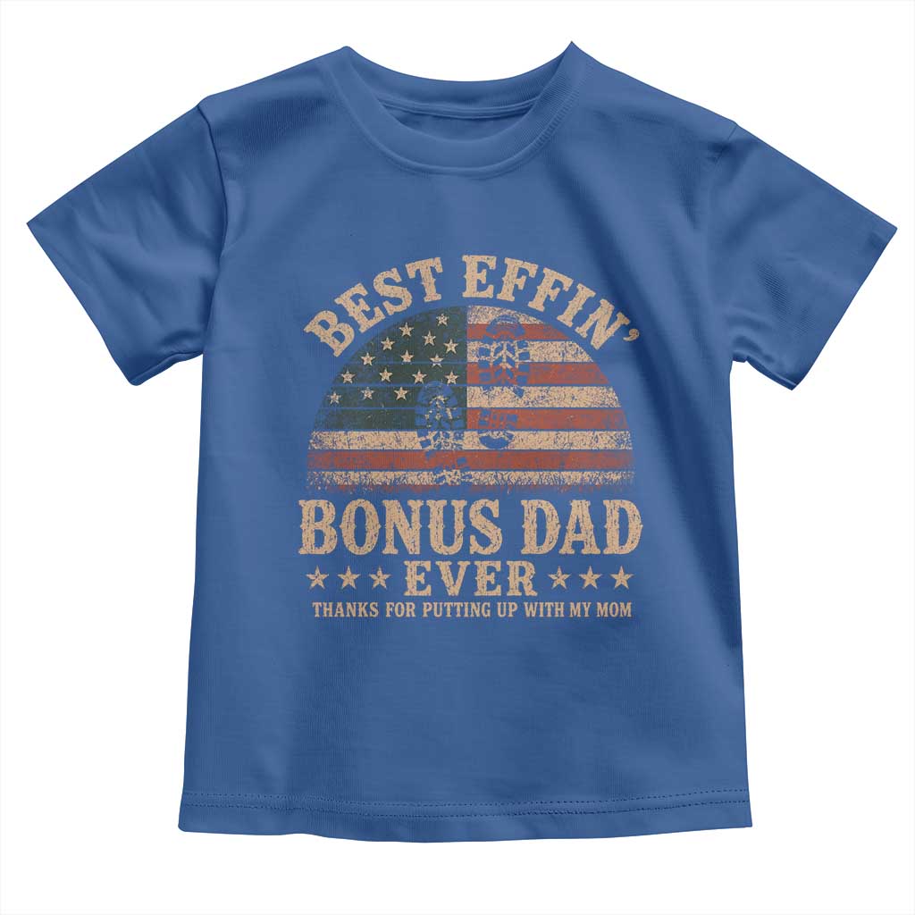 Best Effin Bonus Dad Ever Toddler T Shirt Step Dad American Flag Father's Day Gifts TS11 Royal Blue Print Your Wear