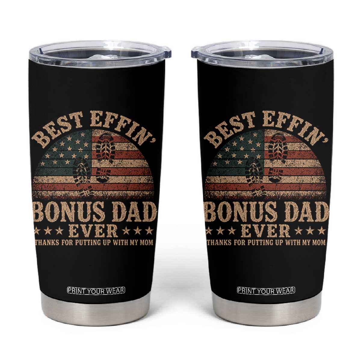 Best Effin Bonus Dad Ever Tumbler Cup Step Dad American Flag Father's Day Gifts TS11 Black Print Your Wear