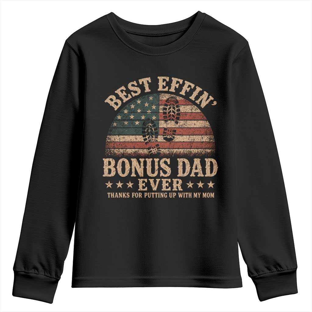 Best Effin Bonus Dad Ever Youth Sweatshirt Step Dad American Flag Father's Day Gifts TS11 Black Print Your Wear