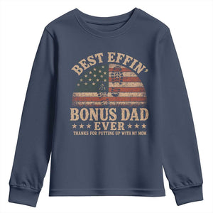 Best Effin Bonus Dad Ever Youth Sweatshirt Step Dad American Flag Father's Day Gifts TS11 Navy Print Your Wear