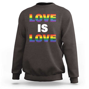LGBTQ Sweatshirt Love Is Love Rainbow Gay Pride Queer TS11 Dark Chocolate Print Your Wear