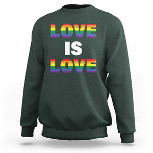 LGBTQ Sweatshirt Love Is Love Rainbow Gay Pride Queer TS11 Dark Forest Green Print Your Wear