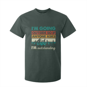 Funny I m Going Outside So If Anyone Asks I m Outstanding T Shirt For Kid Hiking Camping TS11 Dark Forest Green Print Your Wear