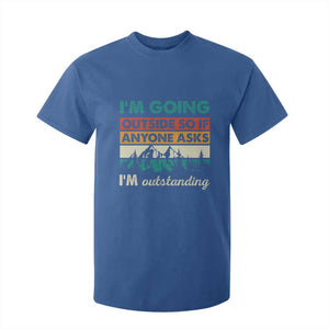 Funny I m Going Outside So If Anyone Asks I m Outstanding T Shirt For Kid Hiking Camping TS11 Royal Blue Print Your Wear