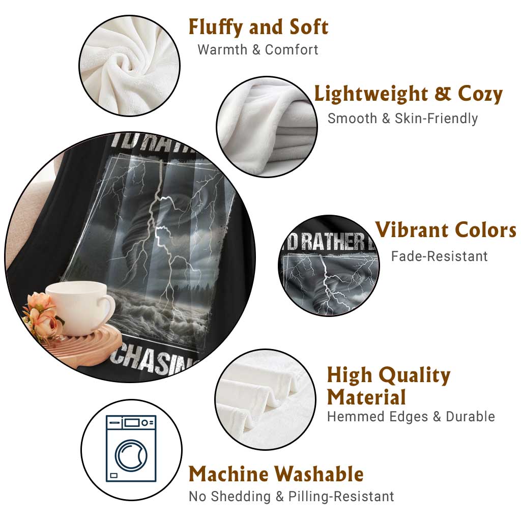 Funny I Would Rather Be Storm Chasing Throw Blanket Storm Tornado Lover TS11 Print Your Wear