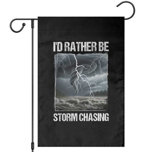 Funny I Would Rather Be Storm Chasing Garden Flag Storm Tornado Lover TS11 Black Print Your Wear