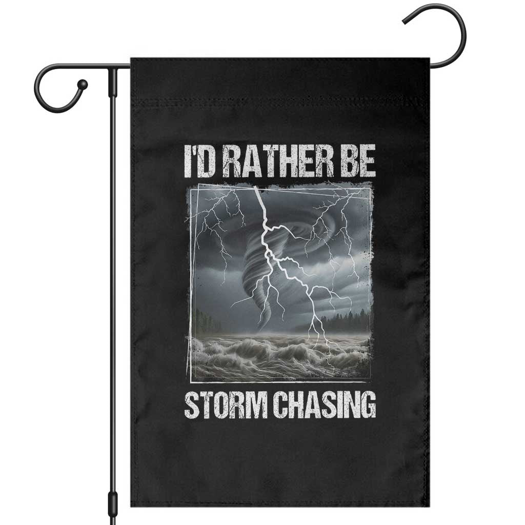 Funny I Would Rather Be Storm Chasing Garden Flag Storm Tornado Lover TS11 Black Print Your Wear