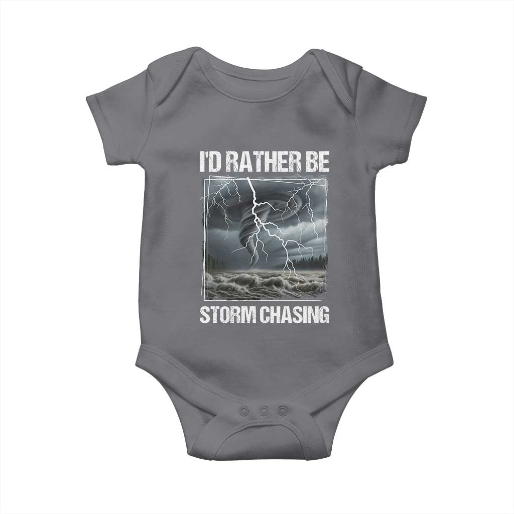 Funny I Would Rather Be Storm Chasing Baby Onesie Storm Tornado Lover TS11 Charcoal Print Your Wear