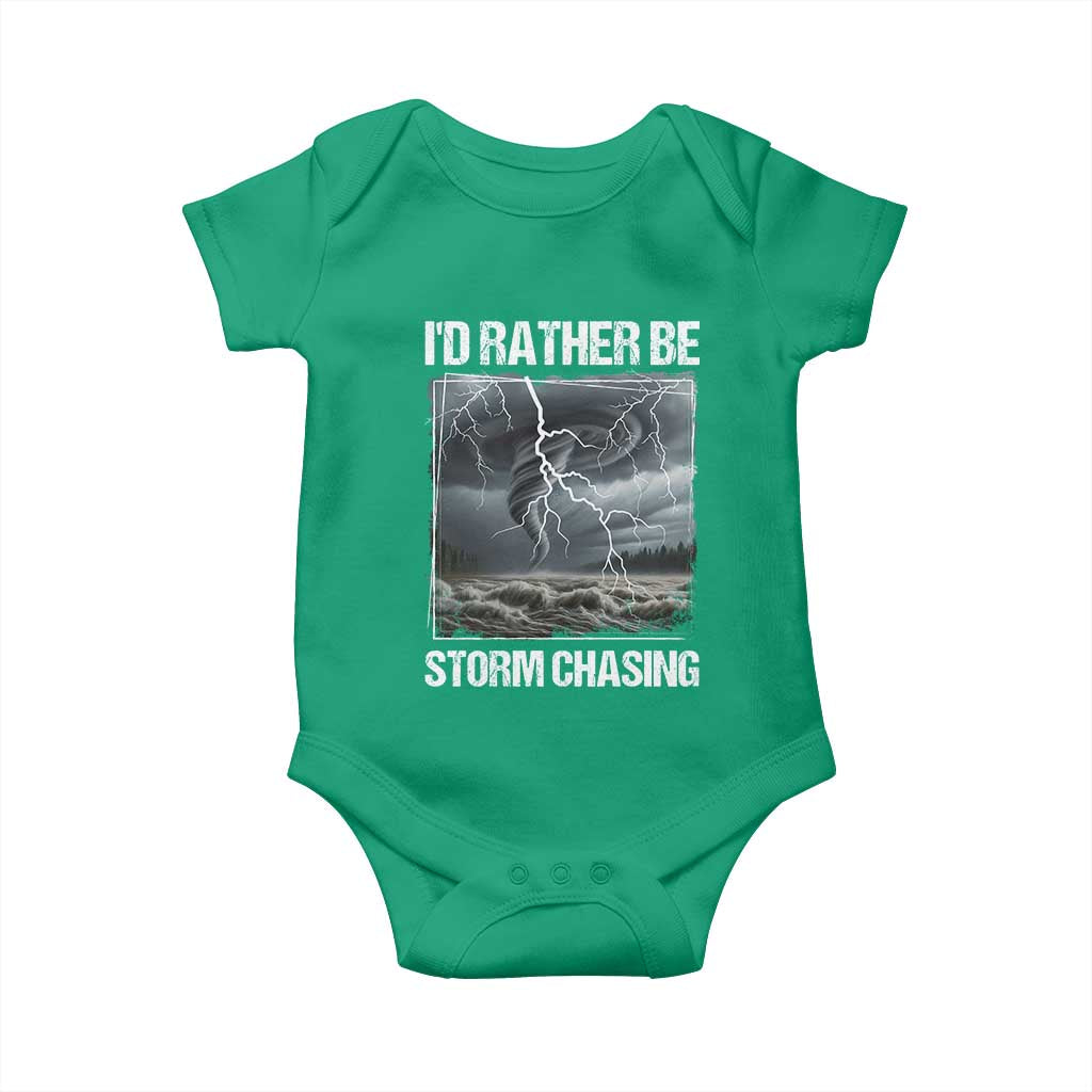 Funny I Would Rather Be Storm Chasing Baby Onesie Storm Tornado Lover TS11 Irish Green Print Your Wear