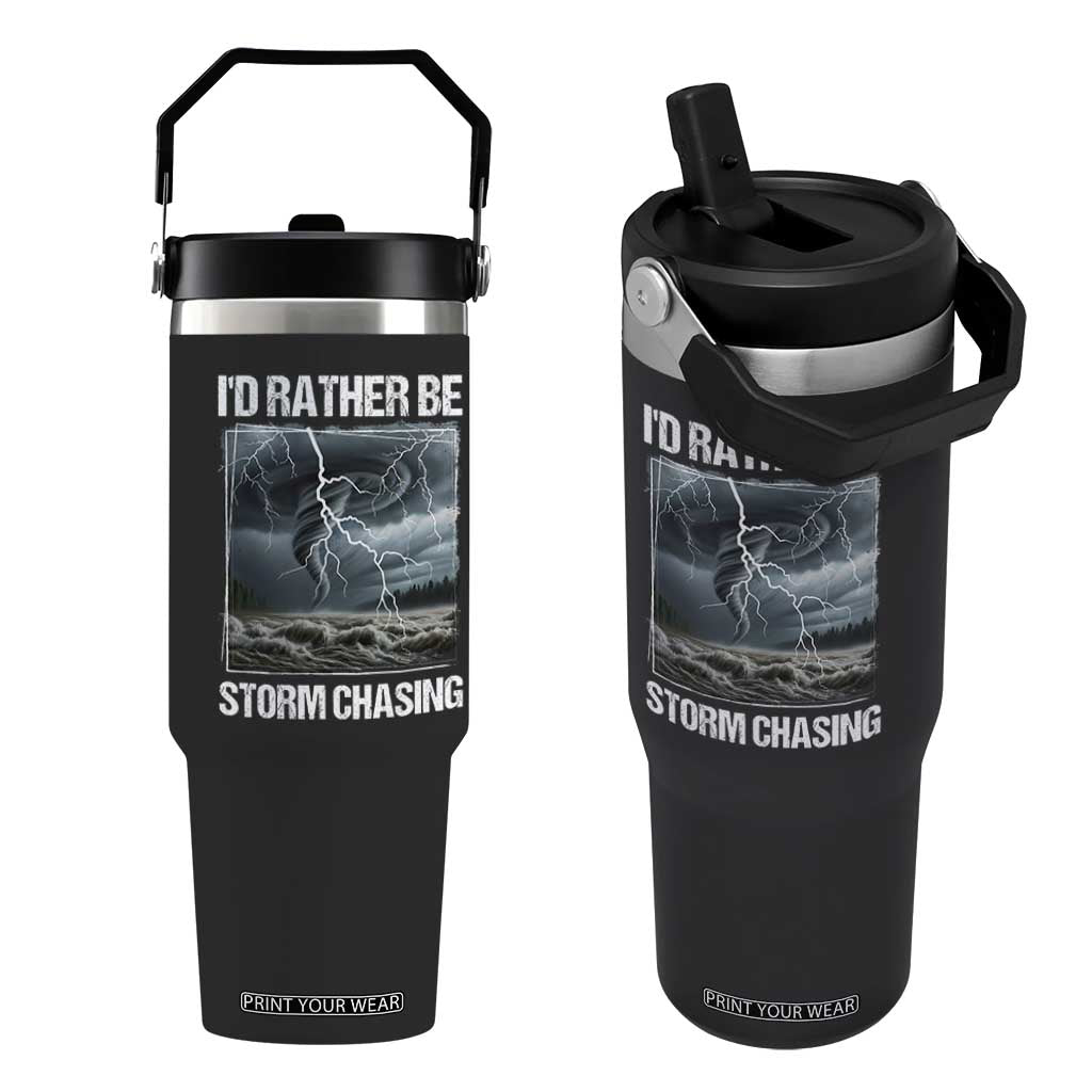 Funny I Would Rather Be Storm Chasing Flip Straw Tumbler Storm Tornado Lover TS11 One Size: 30 oz Black Print Your Wear