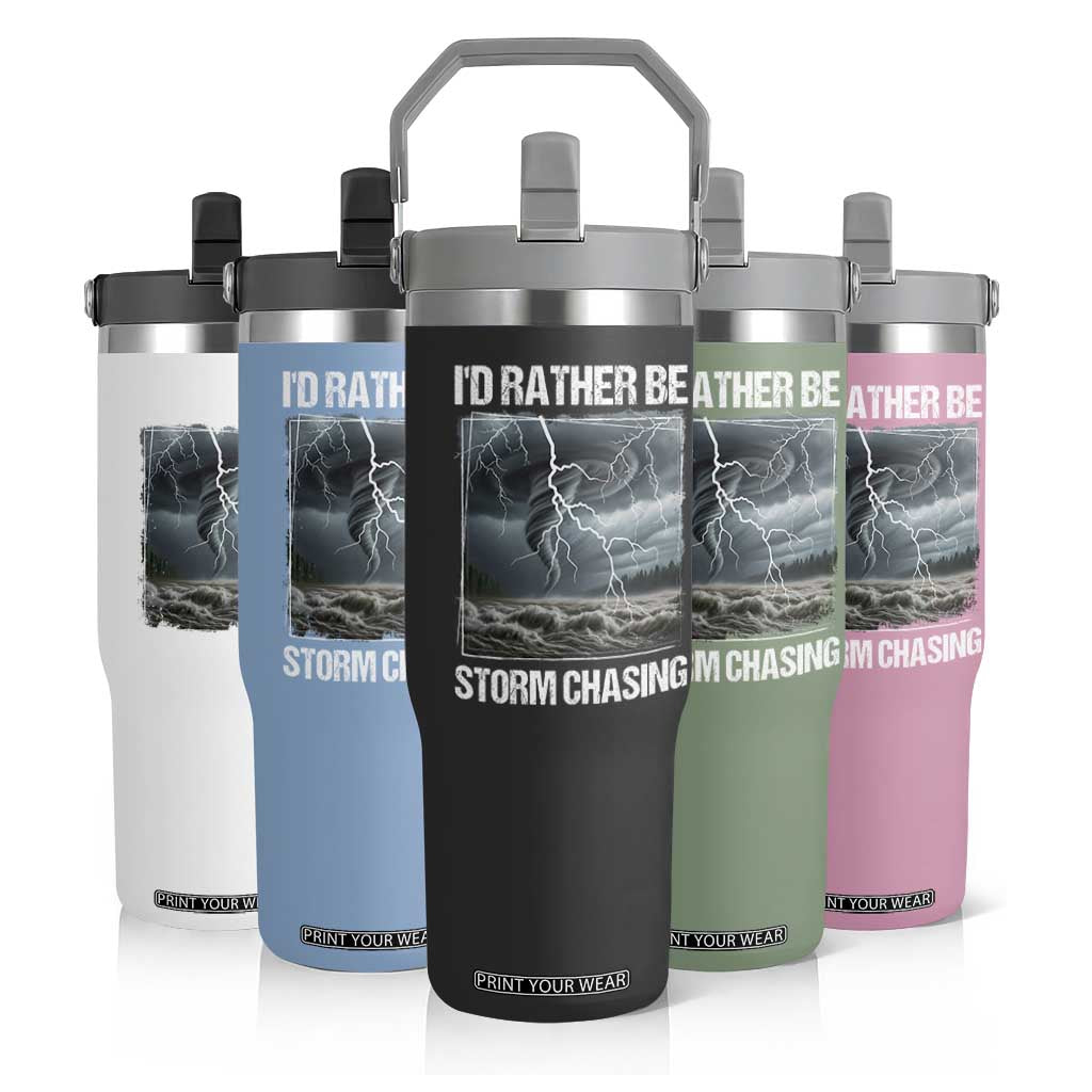 Funny I Would Rather Be Storm Chasing Flip Straw Tumbler Storm Tornado Lover TS11 Print Your Wear
