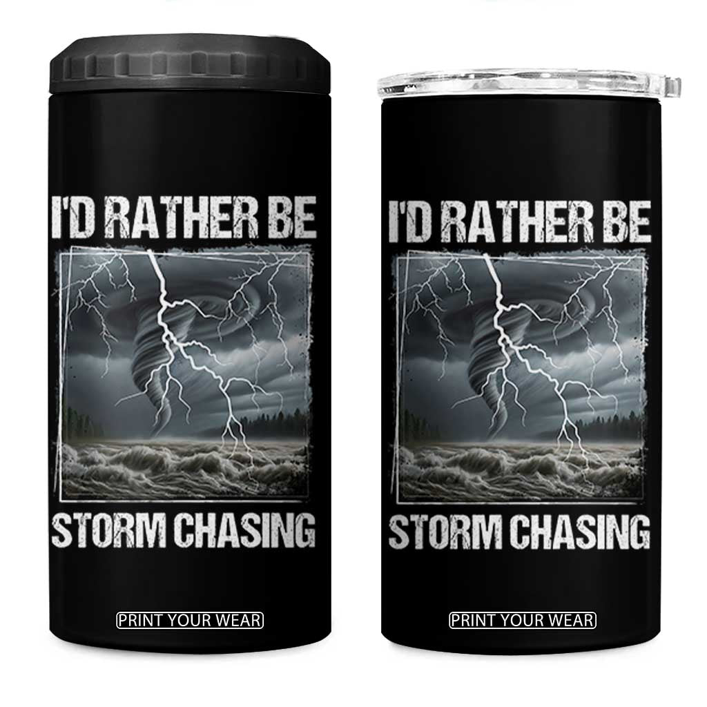 Funny I Would Rather Be Storm Chasing 4 in 1 Can Cooler Tumbler Storm Tornado Lover TS11 One Size: 16 oz Black Print Your Wear