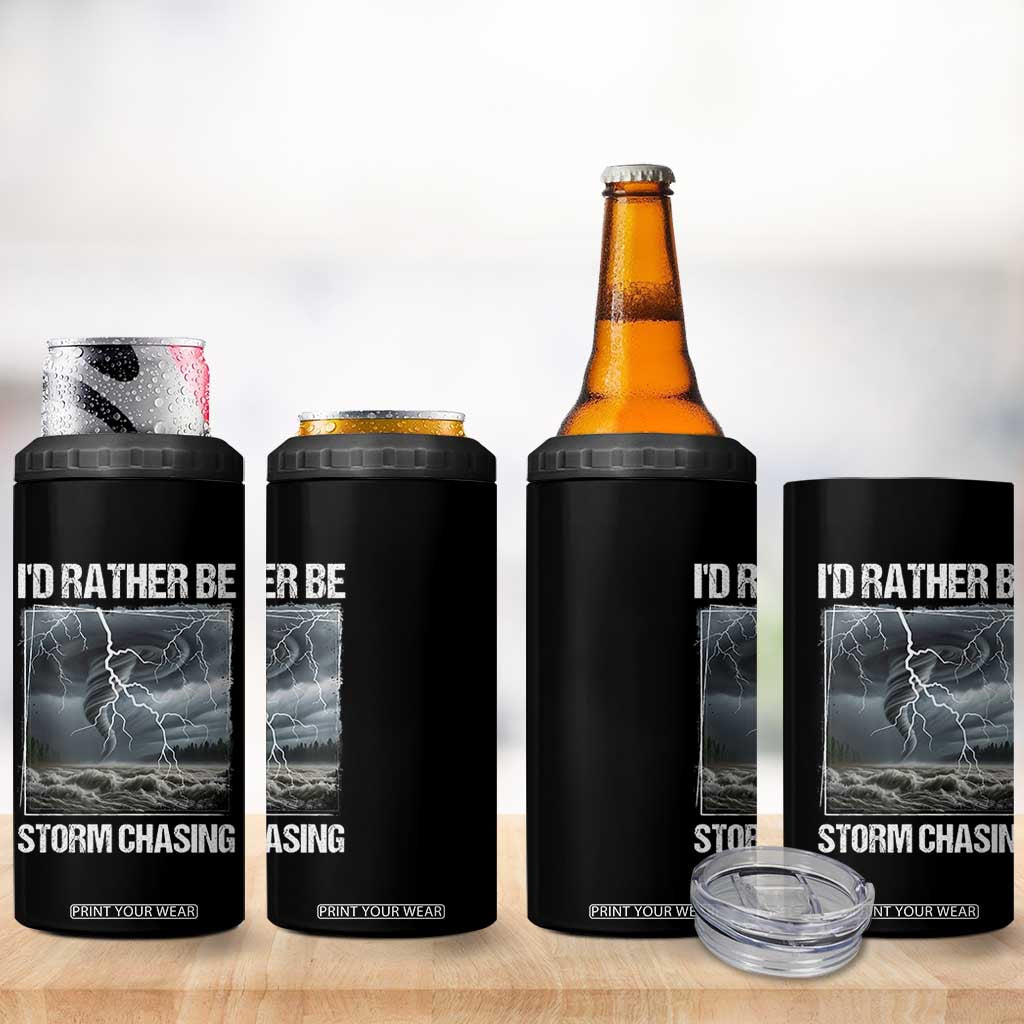 Funny I Would Rather Be Storm Chasing 4 in 1 Can Cooler Tumbler Storm Tornado Lover TS11 Print Your Wear