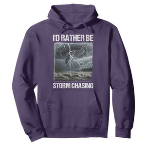 Funny I Would Rather Be Storm Chasing Hoodie Storm Tornado Lover TS11 Purple Print Your Wear